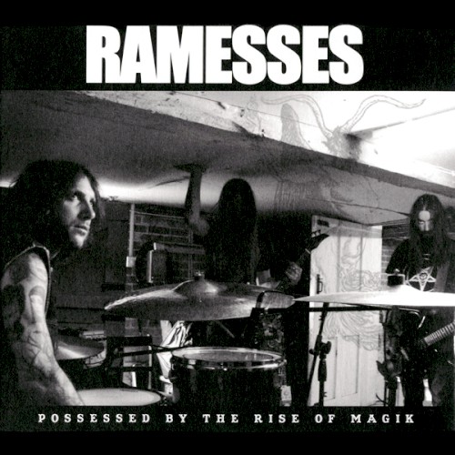 Ramesses - Possessed By The Rise Of Magik